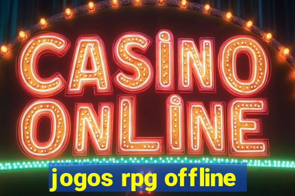 jogos rpg offline